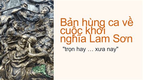 Cuộc Khởi Nghĩa Lam Sơn -  Lửa Giải Phóng Tổ Quốc Và Hào Quang Trắng Tuyết Của Lê Lợi